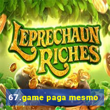 67.game paga mesmo